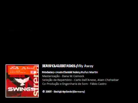 02. Jean Claude Ades - Fly Away