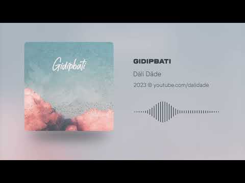 Däli Däde - Gidipbati