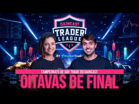 OITAVAS DE FINAL Campeonato de Trade do GainCast - GainCast Trader League