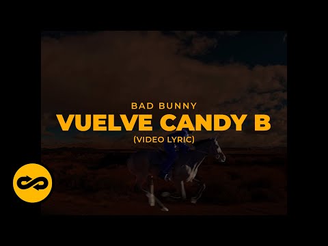 Bad Bunny - Vuelve Candy B