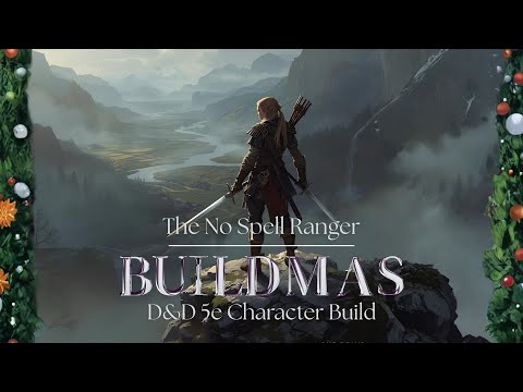 The No-Spell Ranger: Fighter/Rogue | Buildmas Episode 10 [2024 5e Dungeons and Dragons Build)