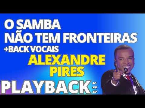 O SAMBA NAO TEM FRONTEIRAS + BACK VOCAIS   SPC   PLAYBACK KARAOKE DEMONSTRAÇÃO