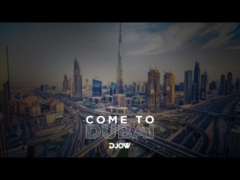 DJOW - Come to Dubai حبيبي 2021 Habibi