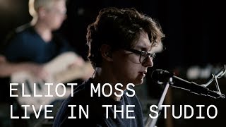 Elliot Moss – Boomerang / My Statue Sinking / Dolly Zoom – Live in the Studio
