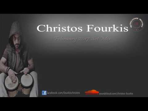 Christos Fourkis Set Mix [February 2017]