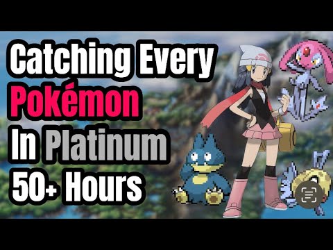 COMPLETING THE POKEDEX TO POKEMON PLATINUM