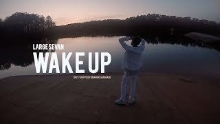 Large Sevan - Wake Up (PREVIEW)