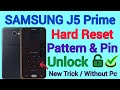 Samsung J5 Prime Hard Reset Pattern Unlock Password Unlock Without Pc New Trick 2023