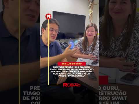 Tiago Abreu anuncia novo posto de saúde em São Luís do Curu