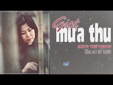 GIỌT MƯA THU -ĐẶNG THẾ PHONG -MỸ HẠNH