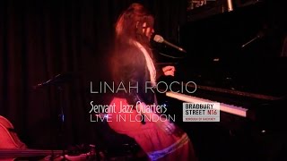Linah Rocio Live at the Servant Jazz Quarters London