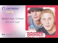 Bairam feat. Cristian - Doi ochi negri 