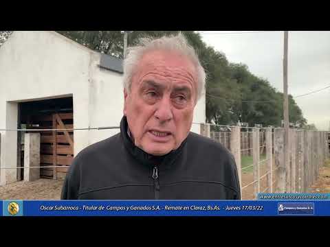 17-03-22 - Oscar Subarroca - Titular de Campos y Ganados S.A. - Remate en Claraz, Bs.As.