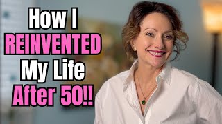 LIFE 2.0 @ 50+: Why It's NEVER Too Late to REINVENT Yourself!