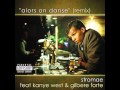 Stromae Alors On Danse Feat Kanye West Gilbere Forte FULL VERSION Remix New Song