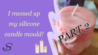 Part 2 - Avoid making these mistakes with your silicone moulds - candle making tips for beginners