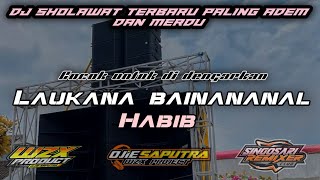 Download lagu DJ RELIGI TERBARU LAUKANA BAINANAL HABIB SANGAT MERDU mp3 Download lagu DJ RELIGI TERBARU LAUKANA BAINANAL HABIB SANGAT MERDU mp3