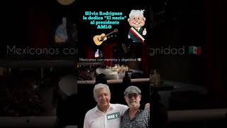 Silvio Rodríguez le dedica &quot;El Necio&quot; al presidente #AMLO 🧓🏻🇲🇽