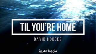 Download lagu Til You re Home Acoustic Mix David Hodges... mp3