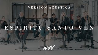 Video thumbnail of "Espíritu Santo Ven | Versión Acústica | New Wine"