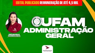 UFAM - Administração Geral - Giovanna Carranza - Edital Publicado
