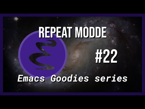 Emacs Goodies - #22 Repeat Mode