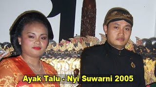Download lagu AYAK TALU TERBAIK  - Alm. Nyi Suwarni. TMII - 2005 - Ki Mulyono PW mp3
