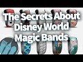 The Secrets People Don T Know About Disney World Magic Bands