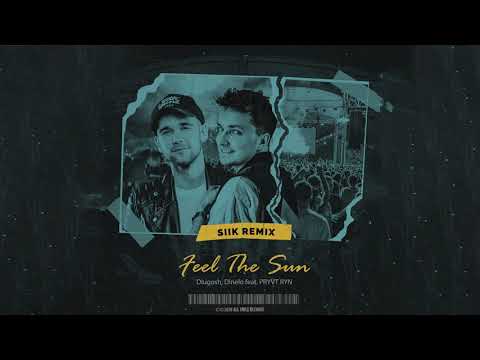 Dlugosh, Dinelo - Feel the Sun (SIIK Remix) [feat. PRYVT RYN]