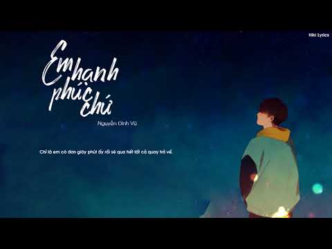 Em hạnh phúc chứ - Nguyễn Đình Vũ