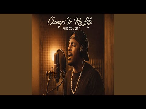 Changes in My Life