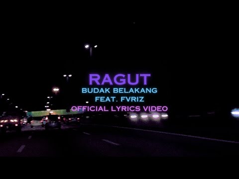 Budak Belakang - RAGUT FEAT. FVRIZ (OFFICIAL LYRICS VIDEO)