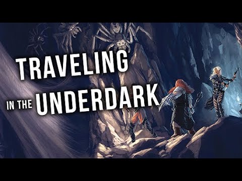 Out of the Abyss DM Guide - Underdark Travel