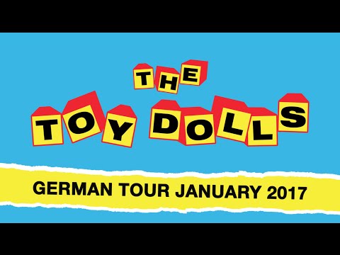The Toy Dolls January 2017 Deutschland Tour Promo! RESCHEDULED OCT '16 DATES!
