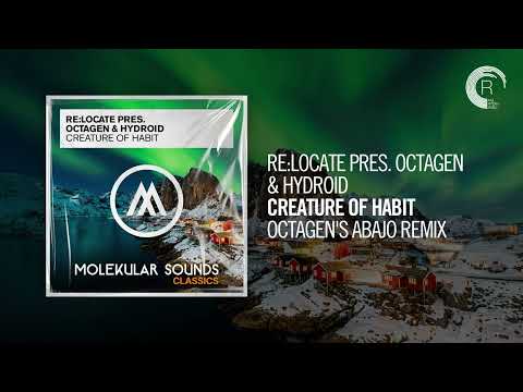 Re:Locate pres. Octagen & Hydroid - Creature Of Habit (Octagen's Abajo Remix) [TRANCE CLASSICS]