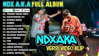 Download lagu NDX AKA FULL ALBUM TERBARU VIRAL 2025 | TRESNO TEKAN MATI, NGERTENONO ATI mp3