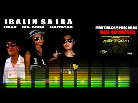 Ibalin Sa Iba - Cartwice, Anna & Jmac (BLK40Music)