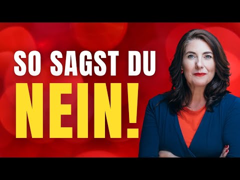 NEIN sagen lernen und GRENZEN setzen - So gehts!