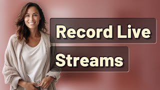 Can You Record Live Streaming Apps on a Smart TV?