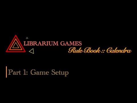 Calendra Rule Book, Part 1: Game Setup