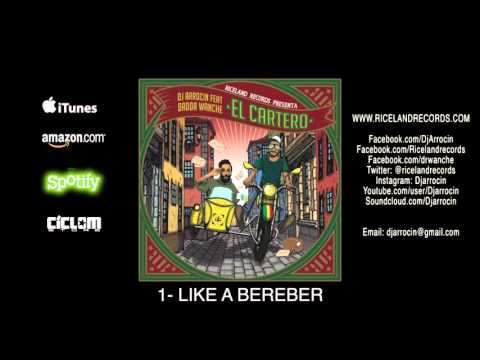 DJARROCIN FT DADDA WANCHE - LIKE A BEREBER - EL CARTERO - RICELAND RECORDS