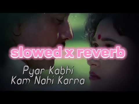(SLOWED + REVERB "Pyar Kabhi Kam Nahi Karna" Lyrical Video | Prem Pratigyaa | Mithun, Madhuri Dixit