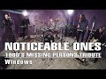 Noticeable Ones – 1980’s Missing Persons Tribute - Windows