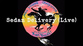 Neil Young &amp; Crazy Horse - Sedan Delivery (Official Live Audio)