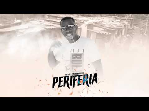 Mc Dell - Periferia - Dj Gui de Novo  ( Midia Funk ) Audio Oficial