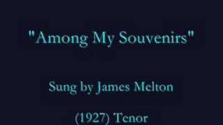 &quot;Among My Souvenirs&quot; (1927) James Melton