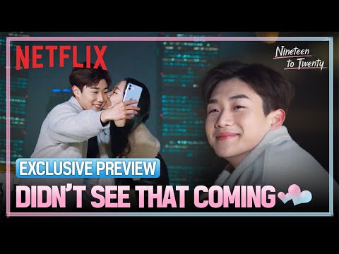 [Exclusive preview] How will he react to a surprise kiss? | Nineteen to Twenty [ENG SUB]