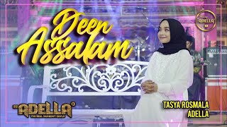 Download lagu DEEN ASSALAM - Tasya Rosmala Adella - OM ADELLA mp3