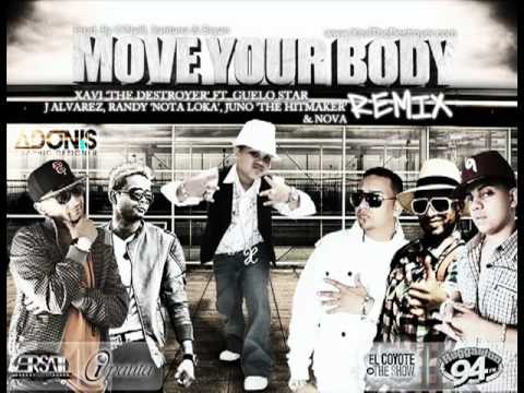 Xavy "The Destroyer" Ft. Guelo Star, Randy, J Alvarez, Juno & Nova -- Move Your Body (Remix)
