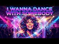 I Wanna Dance With Somebody Dance Remix LyraFizz
